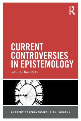 Ram Neta - Current Controversies in Epistemology, Häftad