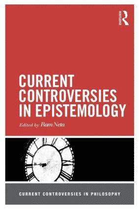 Current Controversies in Epistemology 1