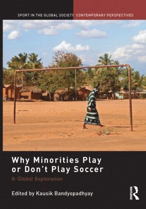 bokomslag Why Minorities Play or Don't Play Soccer