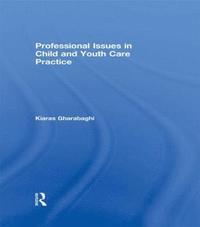 bokomslag Professional Issues in Child and Youth Care Practice
