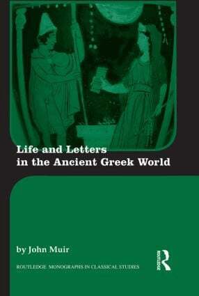 John Muir - Life and Letters in the Ancient Greek World, Häftad
