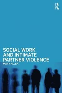 bokomslag Social Work and Intimate Partner Violence