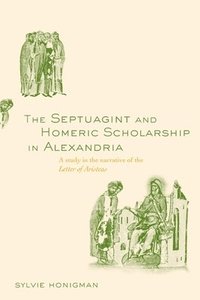 bokomslag The Septuagint and Homeric Scholarship in Alexandria