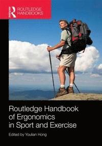 bokomslag Routledge Handbook of Ergonomics in Sport and Exercise