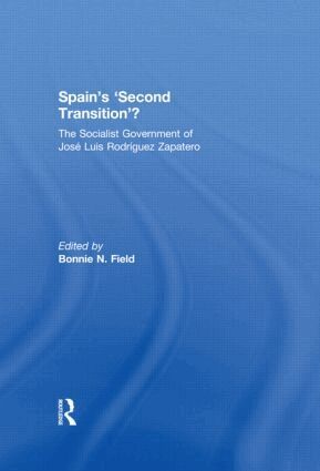 Bonnie N. Field - Spain's 'Second Transition'?, Häftad