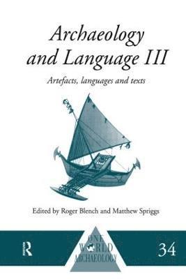 Roger Blench, Matthew Spriggs - Archaeology and Language III, Häftad