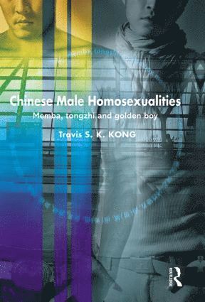 bokomslag Chinese Male Homosexualities