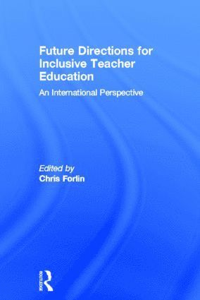 Future Directions for Inclusive Teacher Education 1