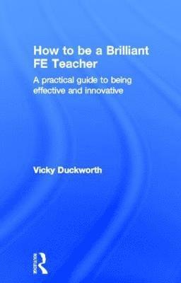 How to be a Brilliant FE Teacher 1