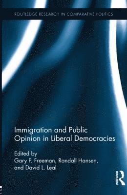 Immigration and Public Opinion in Liberal Democracies 1