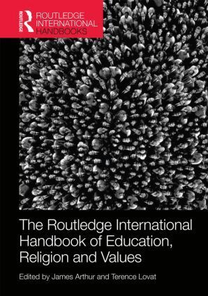 James Arthur, Terence Lovat - Routledge International Handbook of Education, Religion and Values, Inbunden