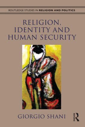 Giorgio Shani - Religion, Identity and Human Security, Häftad