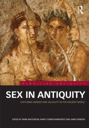 Mark Masterson, Nancy Sorkin Rabinowitz, James Robson - Sex in Antiquity, Inbunden