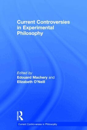 Edouard Machery, Elizabeth O'Neill - Current Controversies in Experimental Philosophy, Inbunden