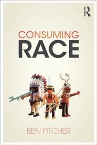 bokomslag Consuming Race