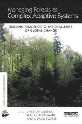 Managing Forests as Complex Adaptive Systems 1