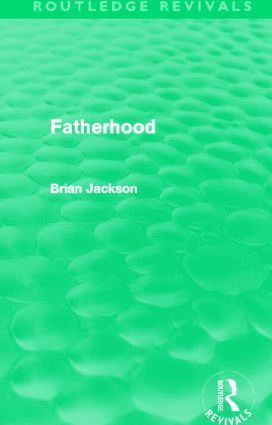 bokomslag Fatherhood (Routledge Revivals)