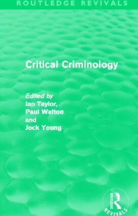 Ian Taylor, Paul Walton, Jock Young - Critical Criminology (Routledge Revivals), Häftad