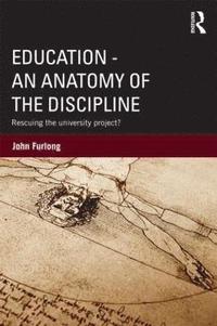bokomslag Education - An Anatomy of the Discipline