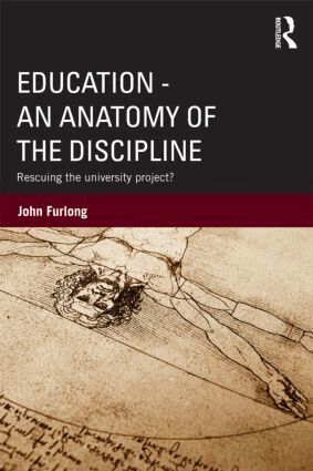 John Furlong - Education - An Anatomy of the Discipline, Häftad