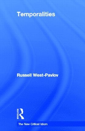Russell West-Pavlov, South Africa) West-Pavlov, Russell (University of Pretoria - Temporalities, Inbunden