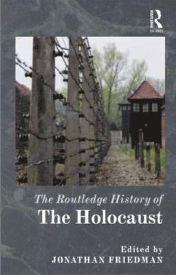 The Routledge History of the Holocaust 1