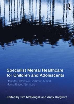 Specialist Mental Healthcare for Children and Adolescents 1