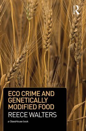 Reece Walters - Eco Crime and Genetically Modified Food, Häftad