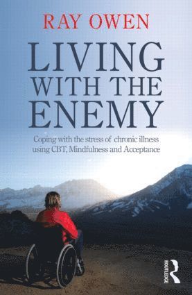 Ray Owen, UK) Owen, Ray (Herefordshire NHS Primary Care Trust - Living with the Enemy, Häftad