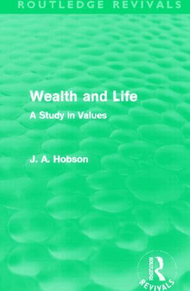 J. A. Hobson - Wealth and Life (Routledge Revivals), Häftad