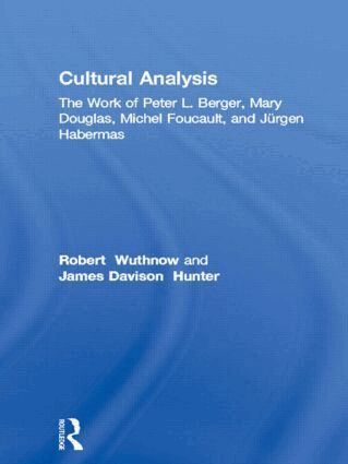 Robert Wuthnow, James Davison Hunter, Albert J. Bergesen, Edith Kurzweil - Cultural Analysis, Häftad