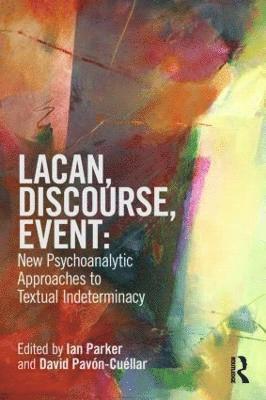 Lacan, Discourse, Event: New Psychoanalytic Approaches to Textual Indeterminacy 1