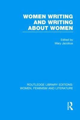 Mary Jacobus, USA) Jacobus, Mary (University of Cambridge, UK and Cornell University, NY - Women Writing and Writing about Women, Inbunden