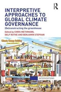 bokomslag Interpretive Approaches to Global Climate Governance