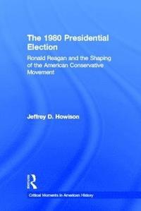 bokomslag The 1980 Presidential Election