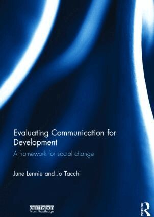 June Lennie, Jo Tacchi - Evaluating Communication for Development, Inbunden