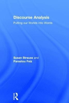 Susan Strauss, Parastou Feiz, USA) Strauss, Susan (Pennsylvania State University, USA) Feiz, Parastou (California State University - San Bernardino - Discourse Analysis, Inbunden