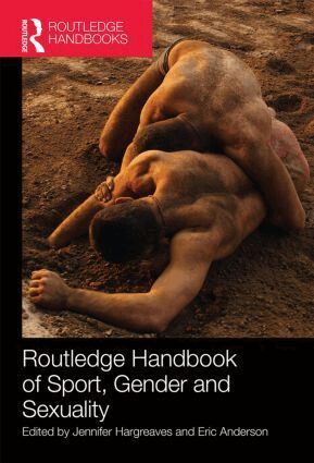 Jennifer Hargreaves, Eric Anderson - Routledge Handbook of Sport, Gender and Sexuality, Inbunden