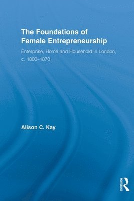 The Foundations of Female Entrepreneurship 1