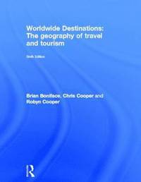 bokomslag Worldwide Destinations: The Geography of Travel and Tourism