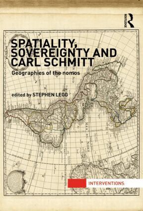 Stephen Legg - Spatiality, Sovereignty and Carl Schmitt, Häftad