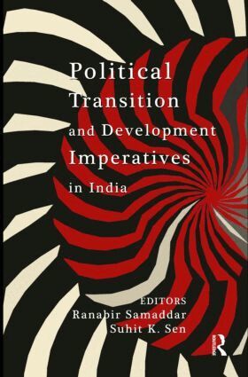 Ranabir Samaddar, Suhit K. Sen - Political Transition and Development Imperatives in India, Inbunden