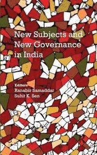 bokomslag New Subjects and New Governance in India