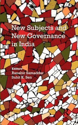 Ranabir Samaddar, Suhit K. Sen - New Subjects and New Governance in India, Inbunden