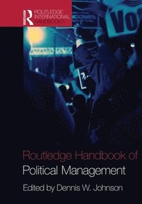 bokomslag Routledge Handbook of Political Management