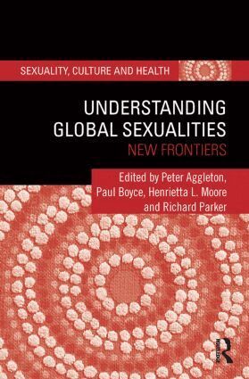 Peter Aggleton, Paul Boyce, Henrietta Moore, Richard Parker - Understanding Global Sexualities, Häftad