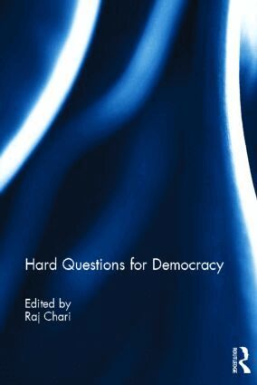 Raj Chari - Hard Questions for Democracy, Inbunden