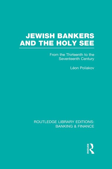 bokomslag Jewish Bankers and the Holy See (RLE: Banking & Finance)