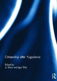 bokomslag Citizenship after Yugoslavia