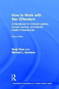 bokomslag How to Work with Sex Offenders